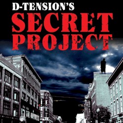 D-Tension's Secret Project
