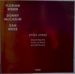 Criss Cross [Exploring the Music of Monk and Bill Evans]