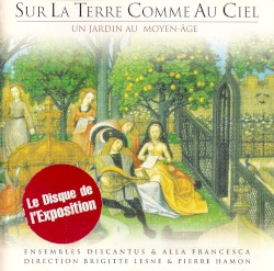 Sur la Terre comme au Ciel – Un jardin au Moyen-Âge