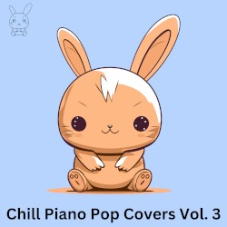 Chill Piano Pop Covers, Vol. 3 (piano version)