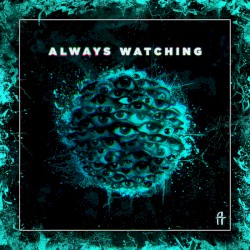 Always Watching
