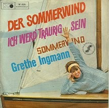 Der Sommerwind / Ich werd' traurig sein