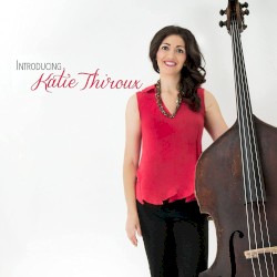 Introducing Katie Thiroux