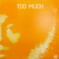 TOO MUCH