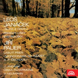 Janáček: Suita z opery Příhody lišky Bystroušky / Pauer: Labutí píseň