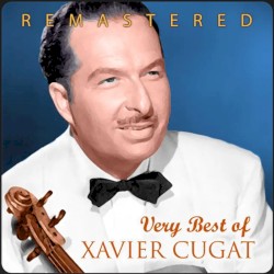 Very Best of Xavier Cugat