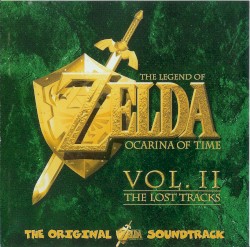 The Legend of Zelda: Ocarina of Time, Volume II - The Lost Tracks