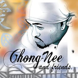 Chong-Nee and Friends