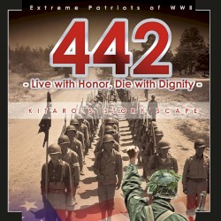 442: Extreme Patriots of WW II - Live With Honor, Die With Dignity