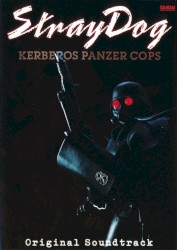 Stray Dog: Kerberos Panzer Cops (Original Soundtrack)