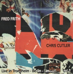 Live In Trondheim - Berlin - Limoges Vol. 2