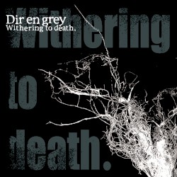 Withering To Death.