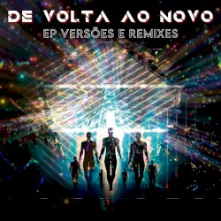 De Volta Ao Novo - EP Versões & Remixes