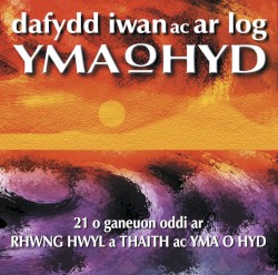 Rhwng Hwyl a Thaith ac Yma O Hyd
