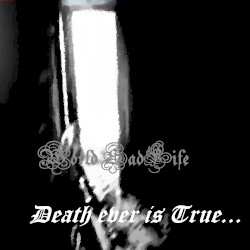 Death Is Ever True