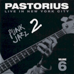 Live in New York City, Volume 6: Punk Jazz