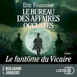 Le Bureau des affaires occultes – Tome 2 : Le Fantôme du vicaire