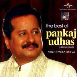 The Best of Pankaj Udhas