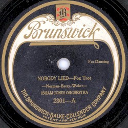 Nobody Lied / My Honey’s Lovin’ Arms