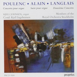 Poulenc: Concerto pour orgue / Alain: Suite pour orgue / Langlais: DeuxiĂšme Concerto