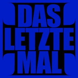 das letze mal