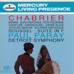 Chabrier: España • Suite pastorale • Fête polonaise • Overture "Gwendoline" • Danse slave • Joyeuse marche • Bourrée fantasque / Roussel: Suite in F