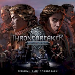 Thronebreaker: The Witcher Tales (Original Game Soundtrack)