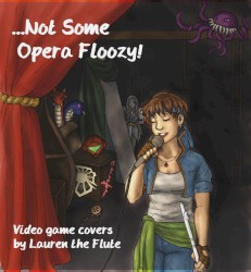 …Not Some Opera Floozy!