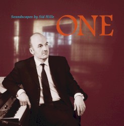 One – Soundscapes by Sid Hille