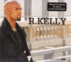 If I Could Turn Back the Hands of Time