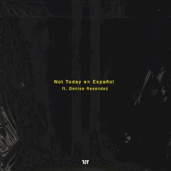 Not Today en Español
