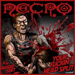 Your Fuckin' Head Split / Rugged Shit