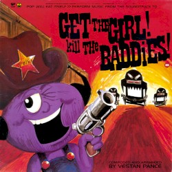 Get the Girl! Kill the Baddies!