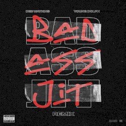 Bad Ass Jit (remix)