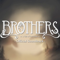 Brothers: A Tale of Two Sons - Official Soundtrack