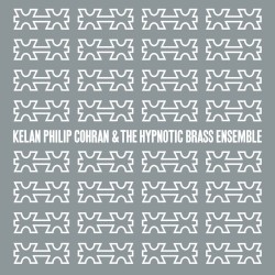 Kelan Philip Cohran & The Hypnotic Brass Ensemble
