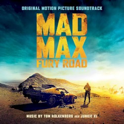 Mad Max: Fury Road: Original Motion Picture Soundtrack