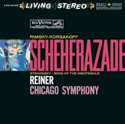 Rimsky-Korsakov: Scheherazade / Stravinsky: Song of the Nightingale