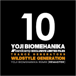 WILDSTYLE GENERATION (YOJI BIOMEHANIKA RMX) [ReMaster]