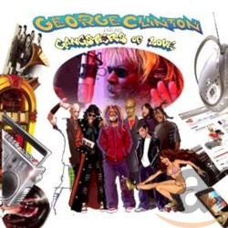 George Clinton & His Gangsters of Love