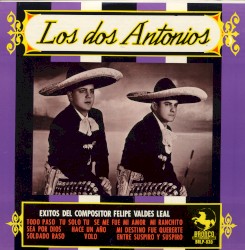 Exitos del compositor Felipe Valdés Leal