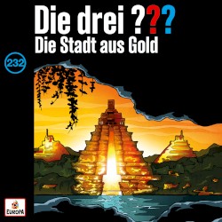 Die drei ??? 232: Die Stadt aus Gold