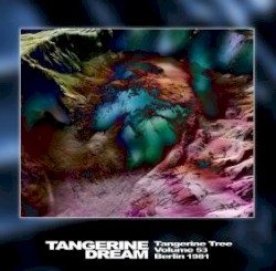1981‐08‐29: Tangerine Tree, Volume 53: Berlin 1981