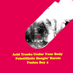 Acid Tracks Under Your Body