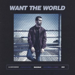 Want the World