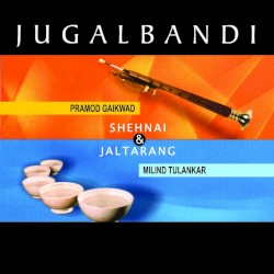 Jugalbandi - Shehnai & Jaltarang