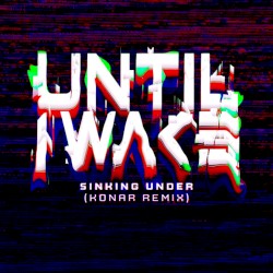 Sinking Under (KONAR remix)