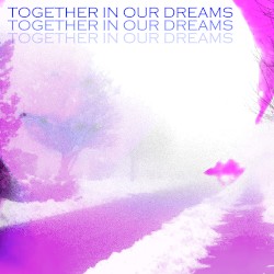 Together in our dreams