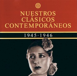 Nuestros clásicos contemporáneos (1945–1946): Los años de la esperanza
