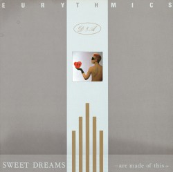 Sweet Dreams (Are Made of This)